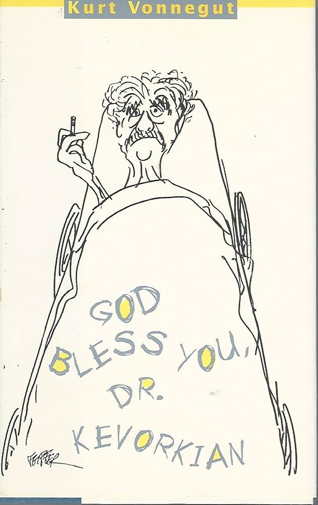 God bless you, Dr. Kevorkian / Kurt Vonnegut cover