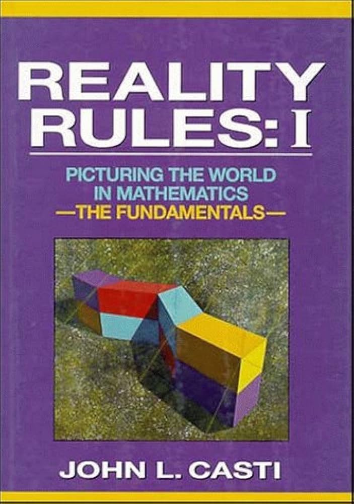 Reality rules I : picturing the world in mathematics : the fundamentals cover