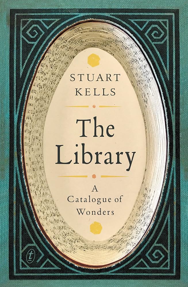 The library : a catalogue of wonders / Stuart Kells cover
