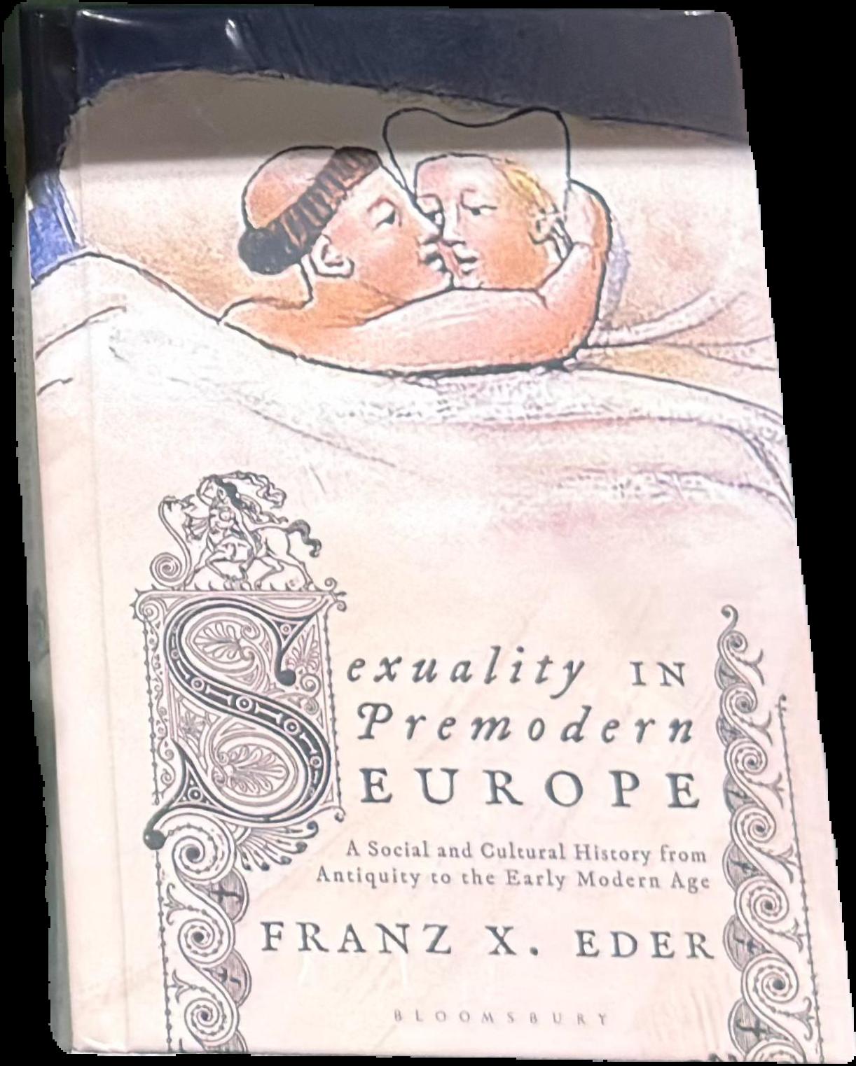 Sexuality in premodern Europe : a social and cultural history from antiquity to the early modern age live cover