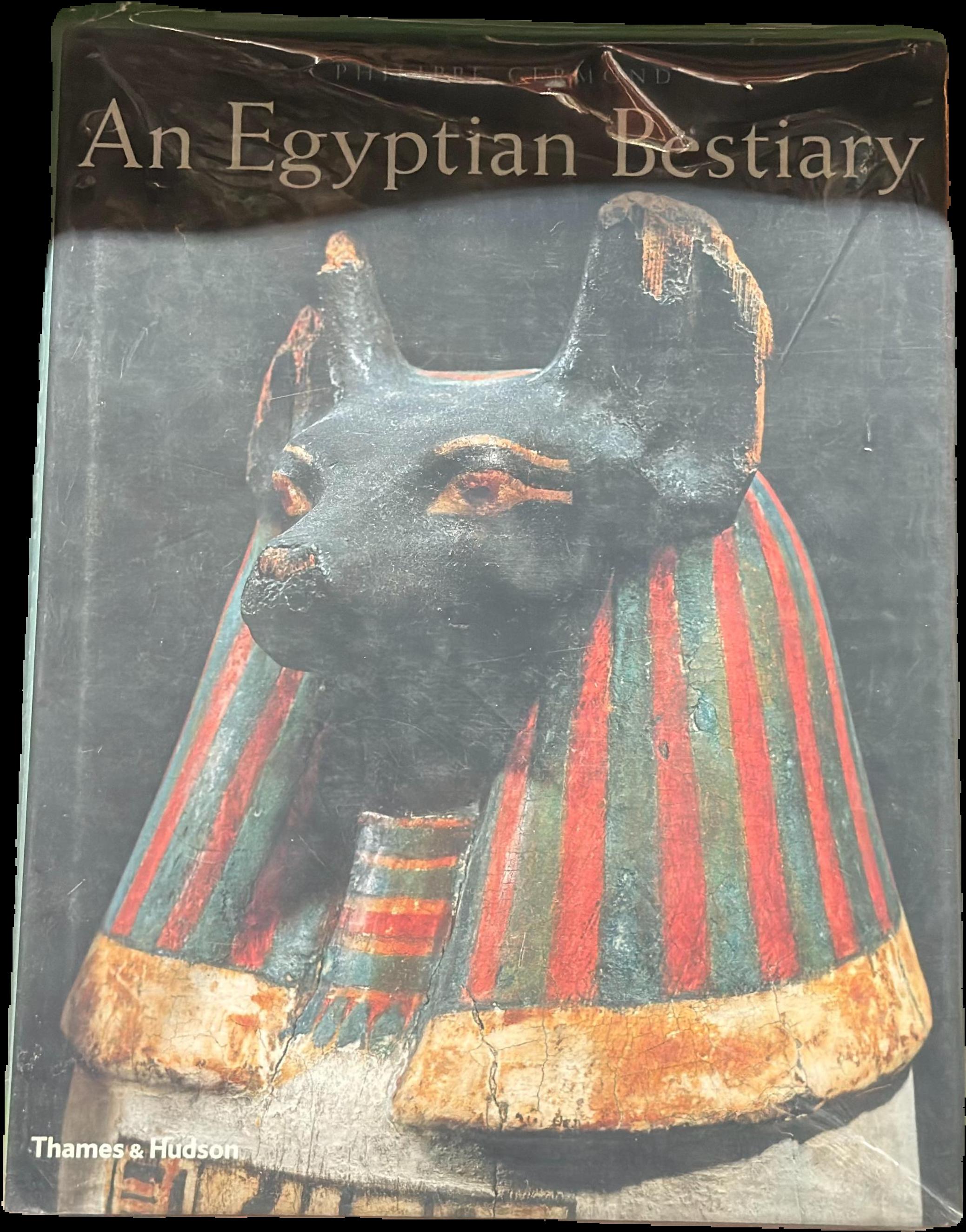 An Egyptian bestiary : animals in life and religion in the land of the pharaohs live cover