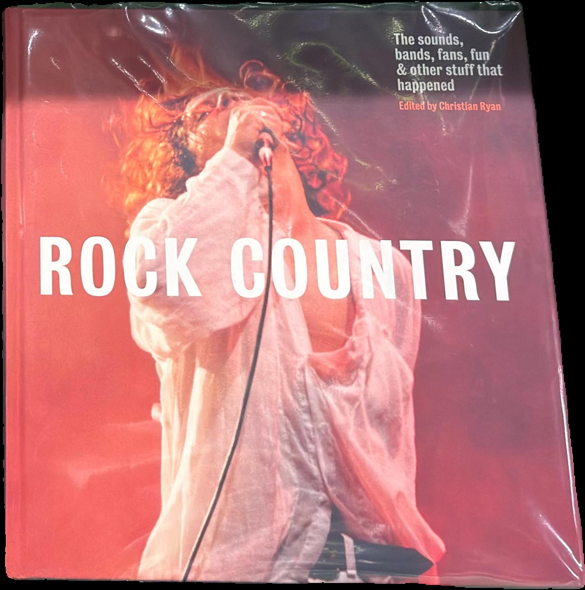 Rock country : the sounds, bands, fans, fun & other stuff that happened live cover