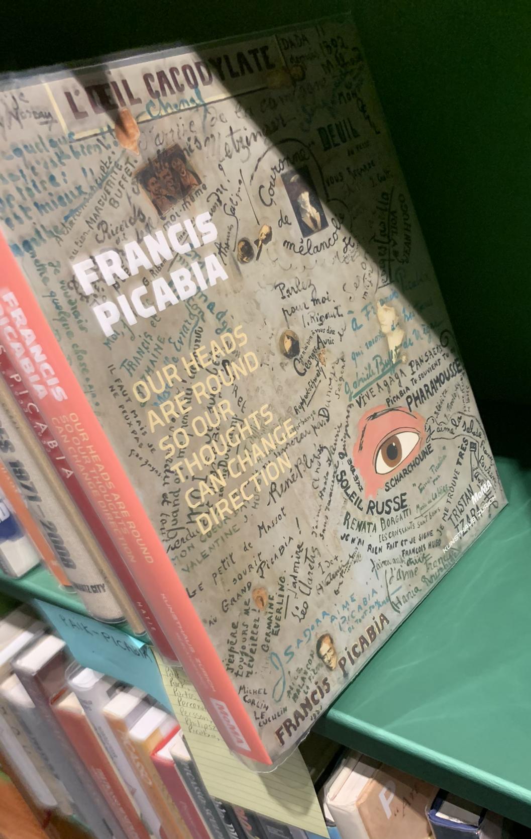 Francis Picabia : our heads are round so our thoughts can change direction live cover