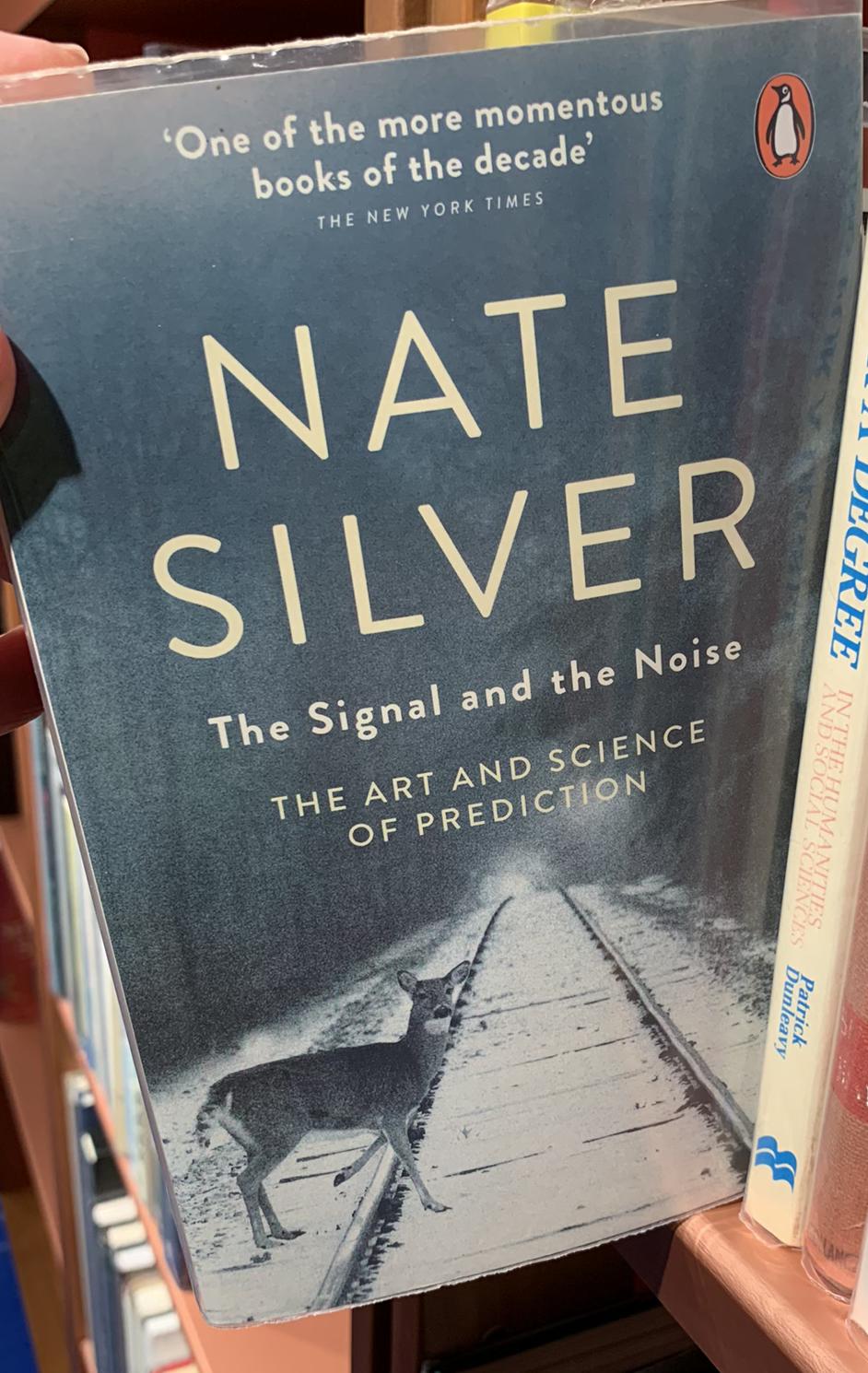 The signal and the noise : the art and science of prediction / Nate Silver live cover