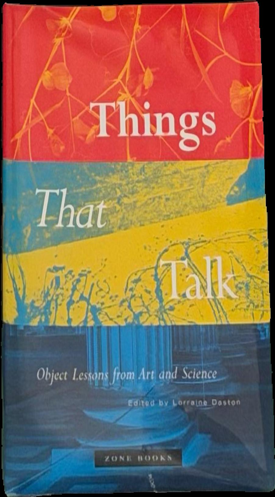 Things that talk : object lessons from art and science live cover