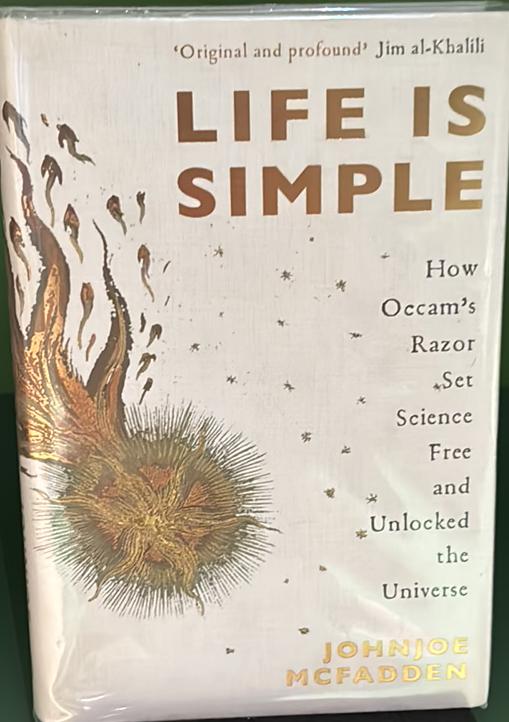 Life is simple : how Occam's razor set science free and unlocked the universe / Johnjoe McFadden live cover