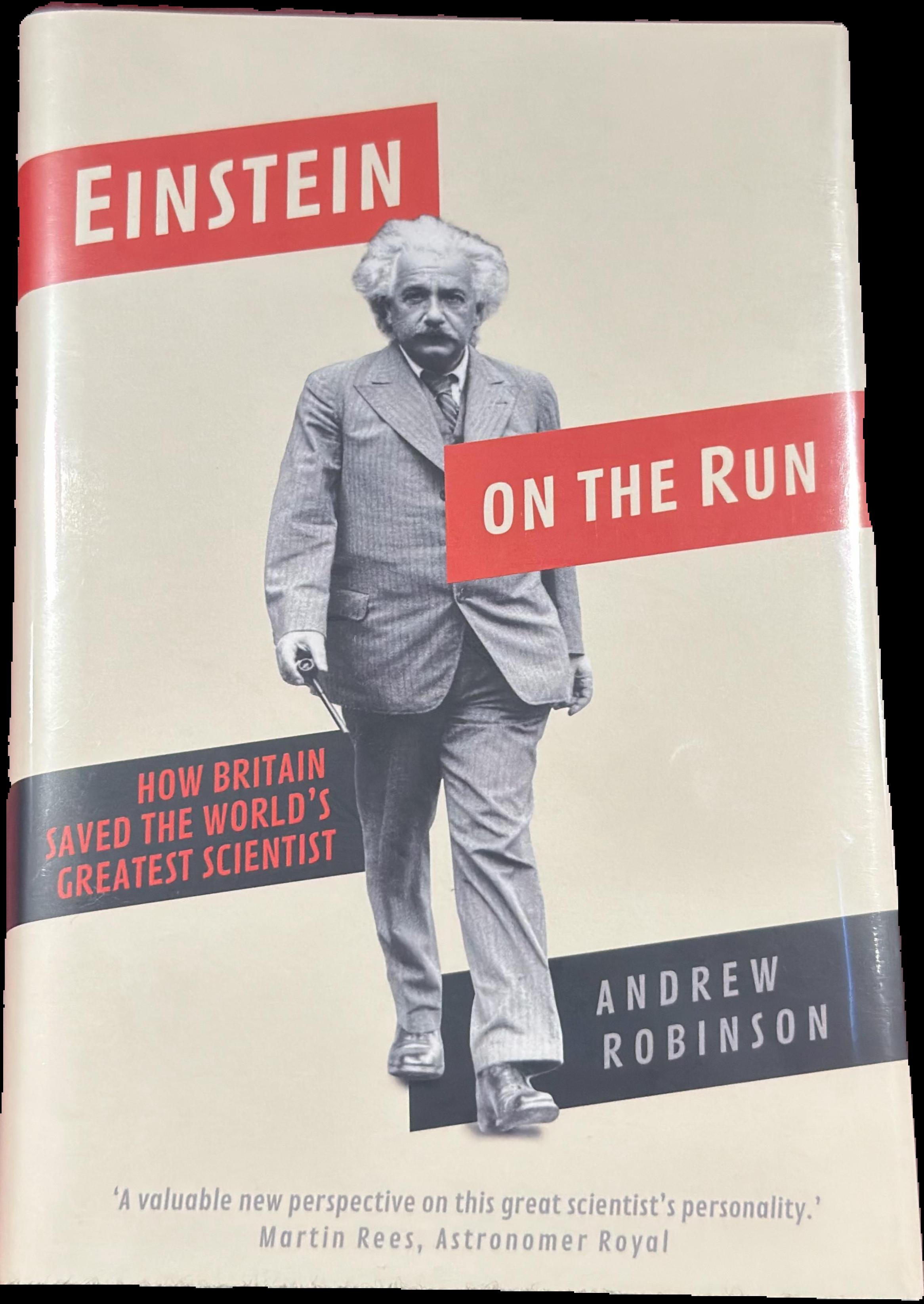 Einstein on the run : how Britain saved the world's greatest scientist live cover