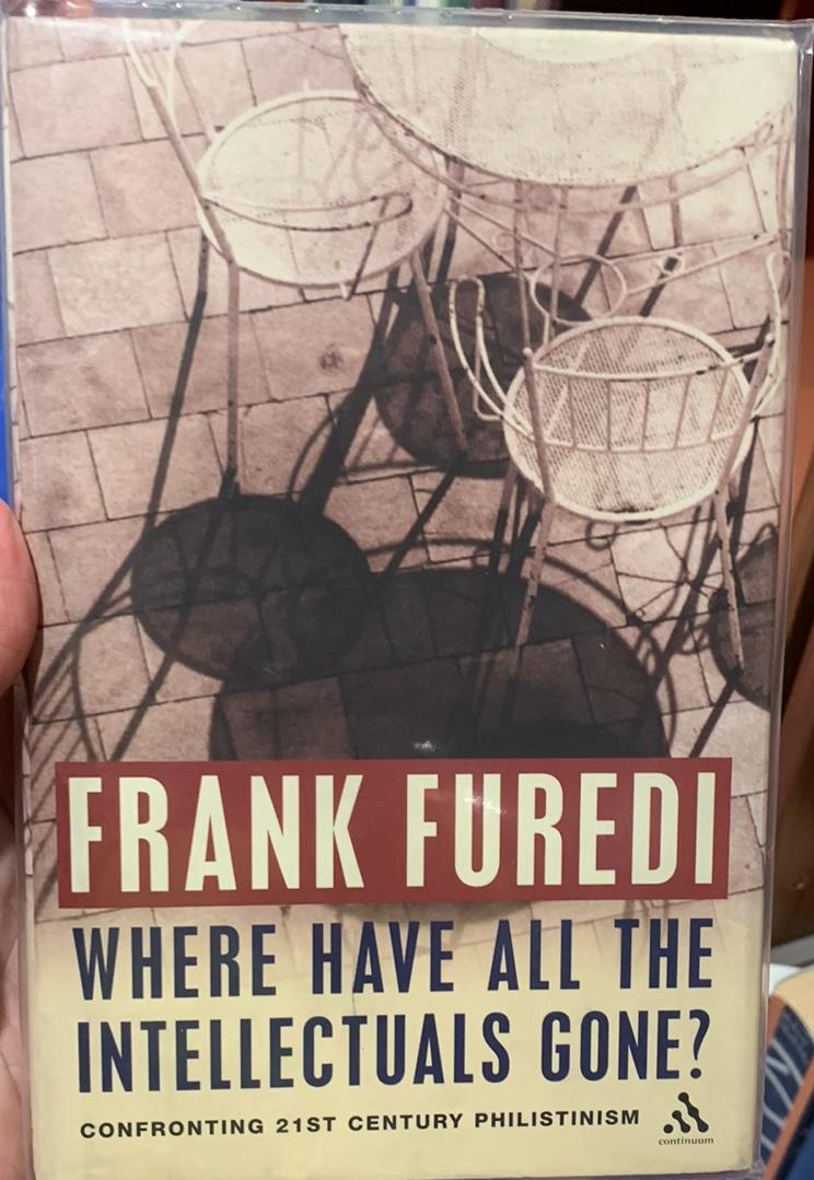 Where have all the intellectuals gone? : confronting 21st century philistinism / Frank Furedi live cover