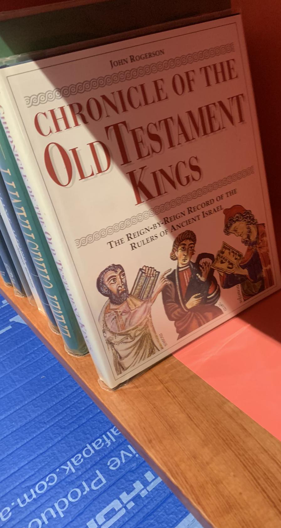 Chronicle of the Old Testament kings : the reign-by-reign record of the rulers of ancient Israel / John Rogerson live cover