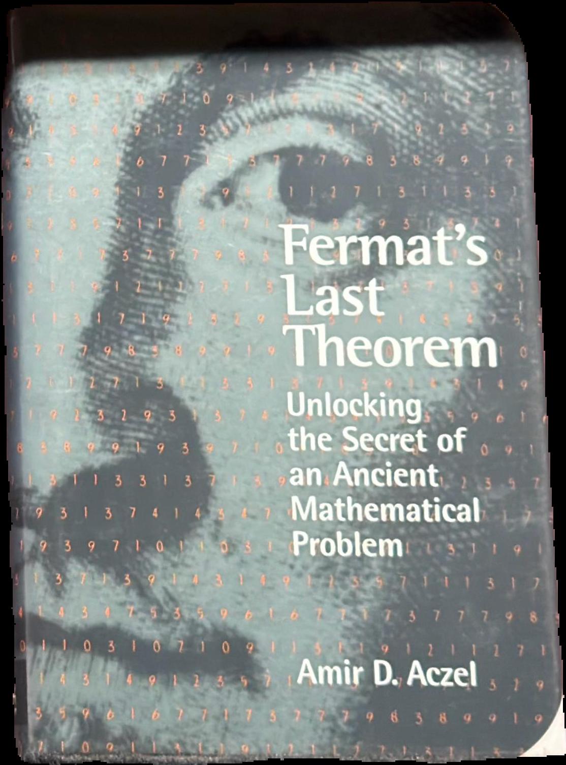 Fermat's last theorem : unlocking the secret of an ancient mathematical problem / Amir Aczel live cover