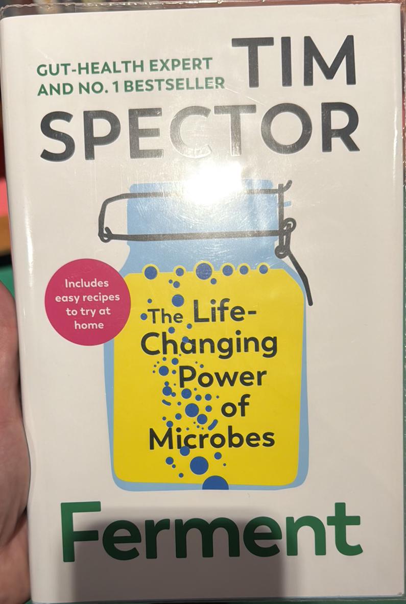 Ferment : the life-changing power of microbes / Tim Spector live cover