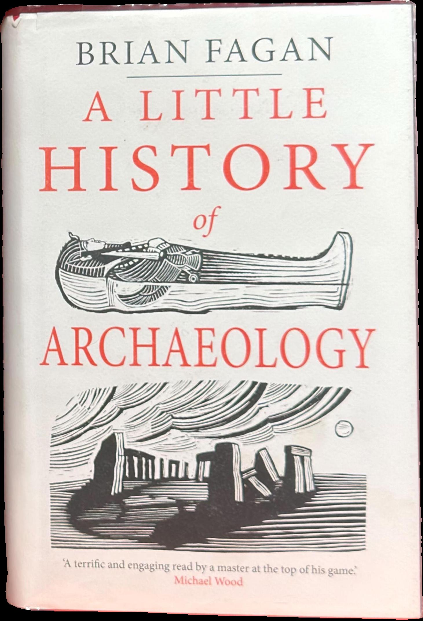 A little history of archaeology / Brian Fagan live cover