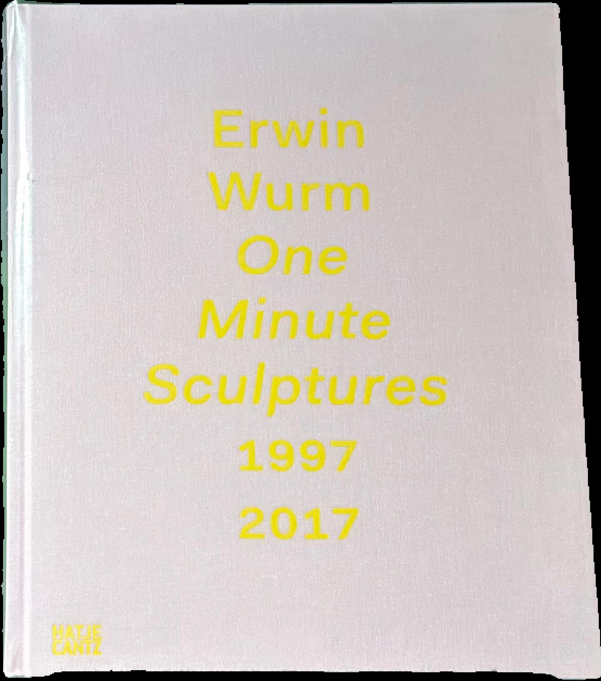Erwin Wurm : one minute sculptures 1997-2017 live cover