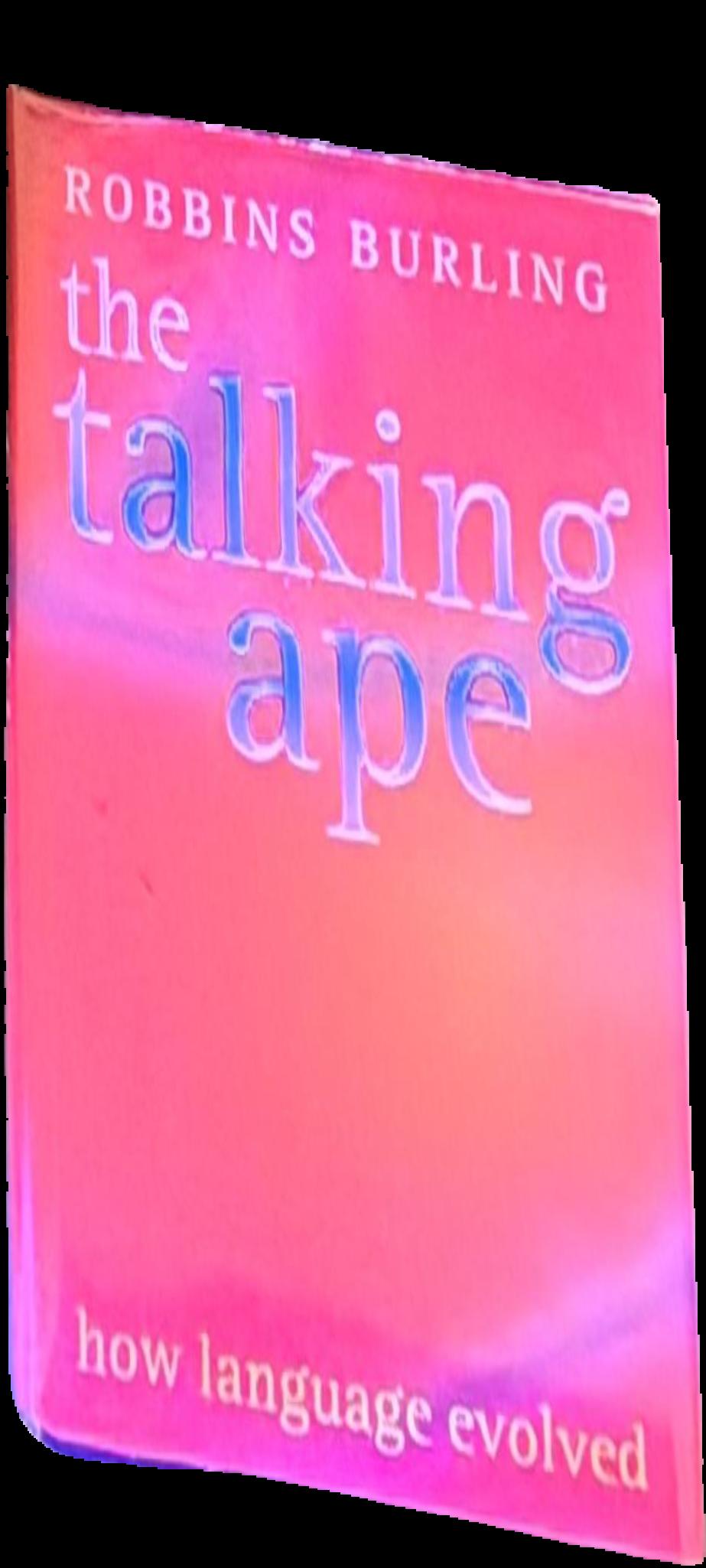 The talking ape : how language evolved / Robbins Burling live cover