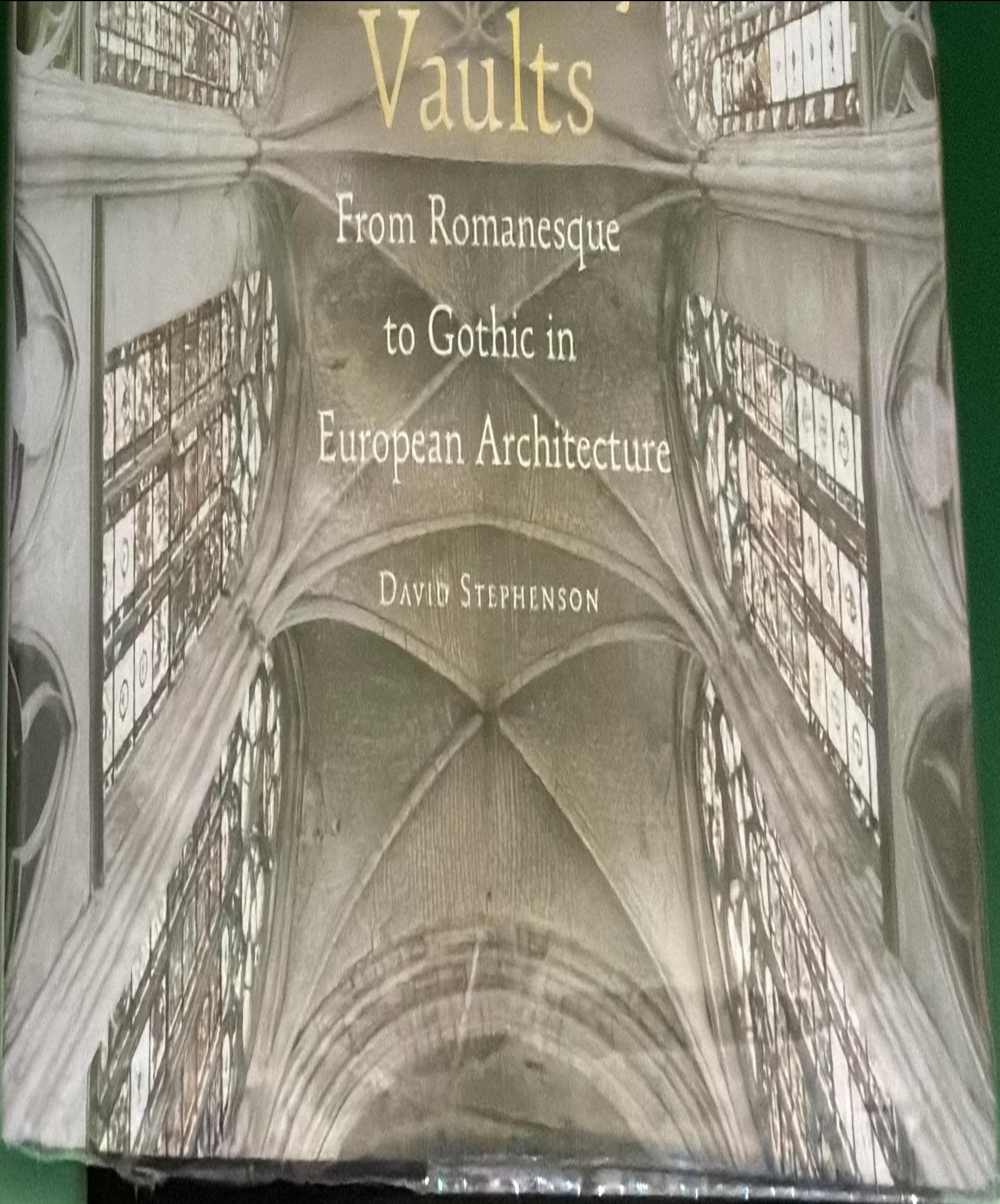 Heavenly vaults : from Romanesque to Gothic in European architecture live cover