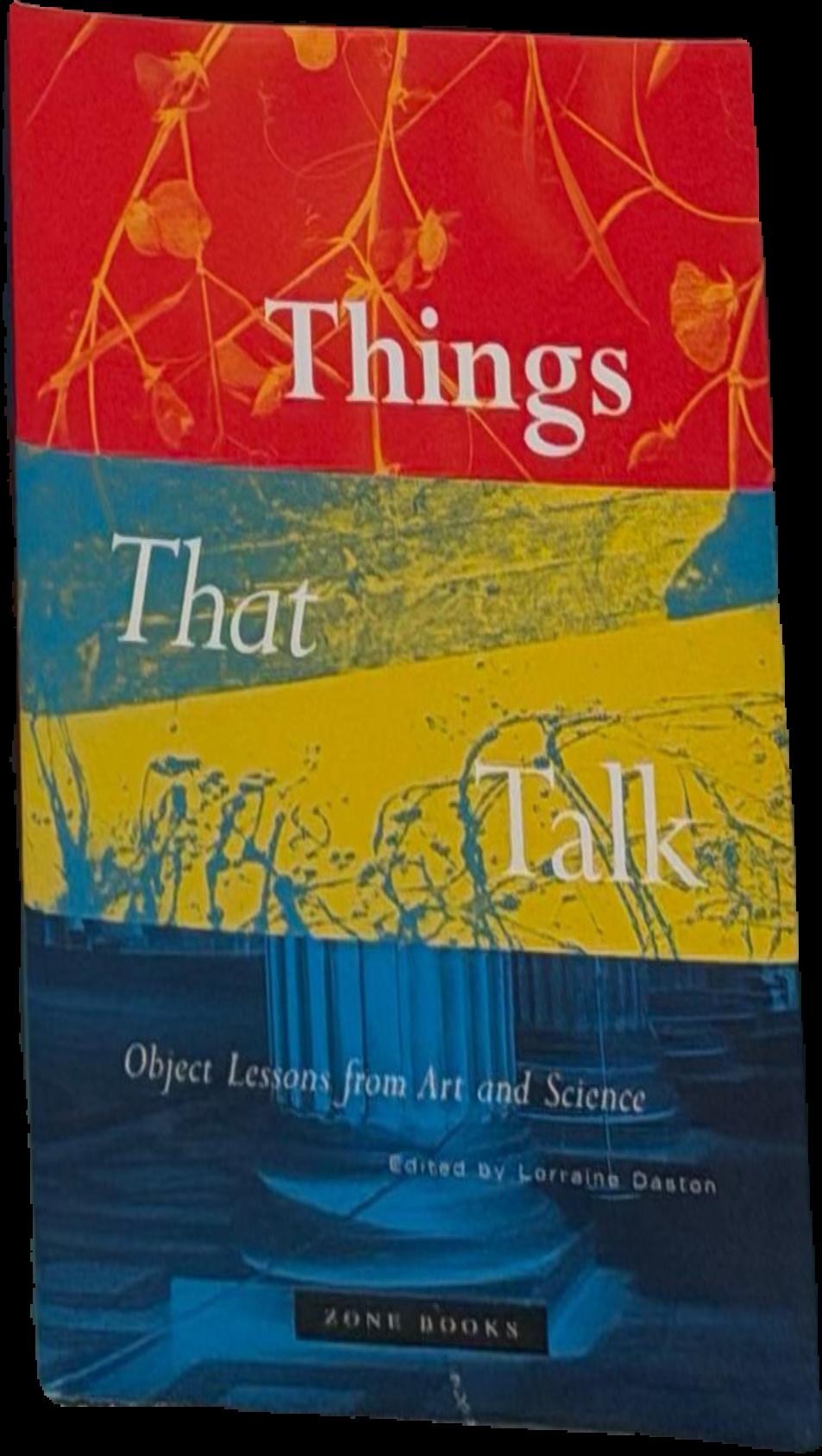Things that talk : object lessons from art and science live cover