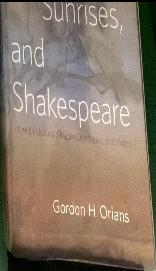 Snakes, sunrises, and Shakespeare : how evolution shapes our loves and fears / Gordon H. Orians live cover