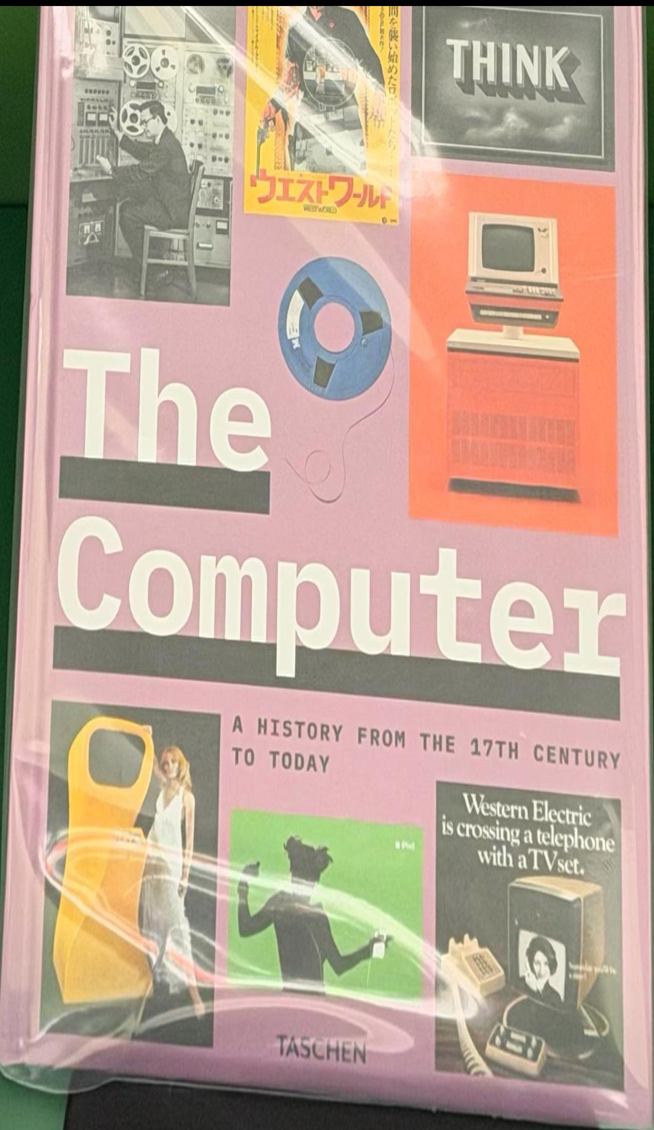 The computer : a history from the 17th century to today / Jens Muller ; editor, Julius Wiedemann live cover