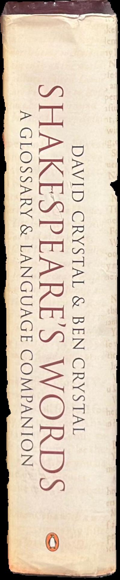 Shakespeare's words : a glossary and language companion / David Crystal, Ben Crystal ; preface by Stanley Wells live cover