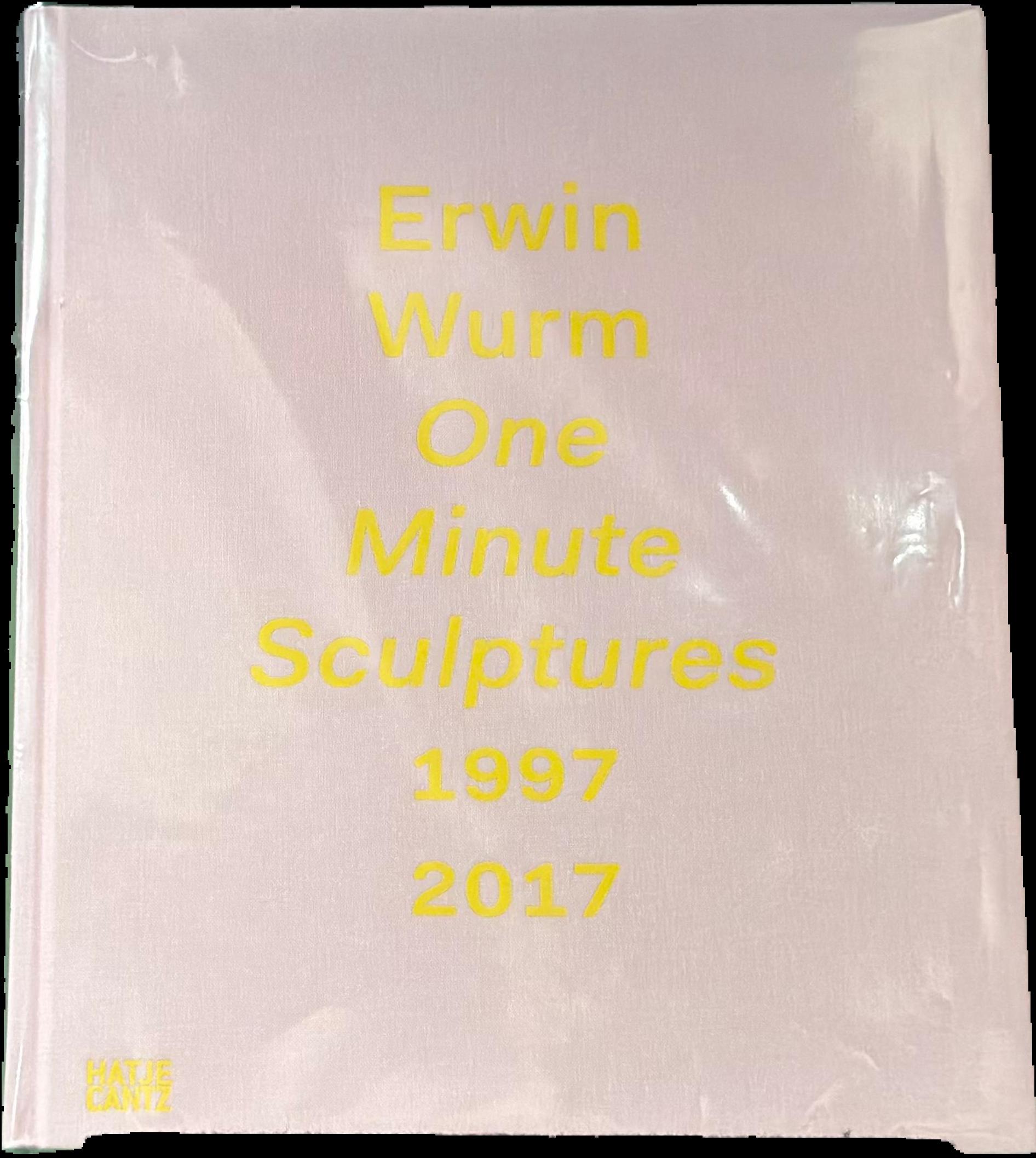 Erwin Wurm : one minute sculptures 1997-2017 live cover
