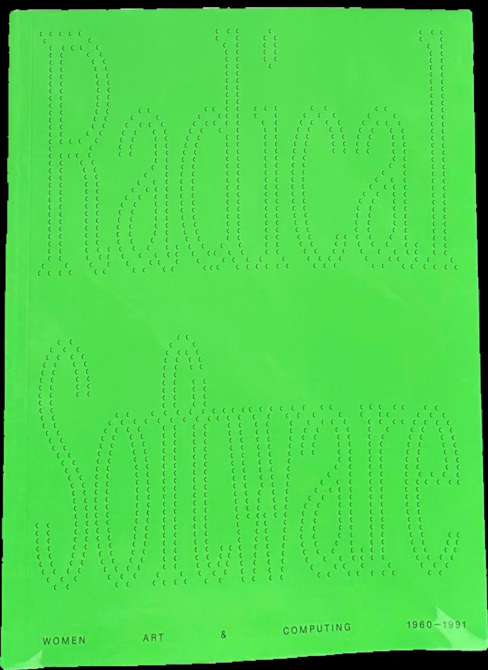 Radical software : women, art & computing, 1960-1991 live cover