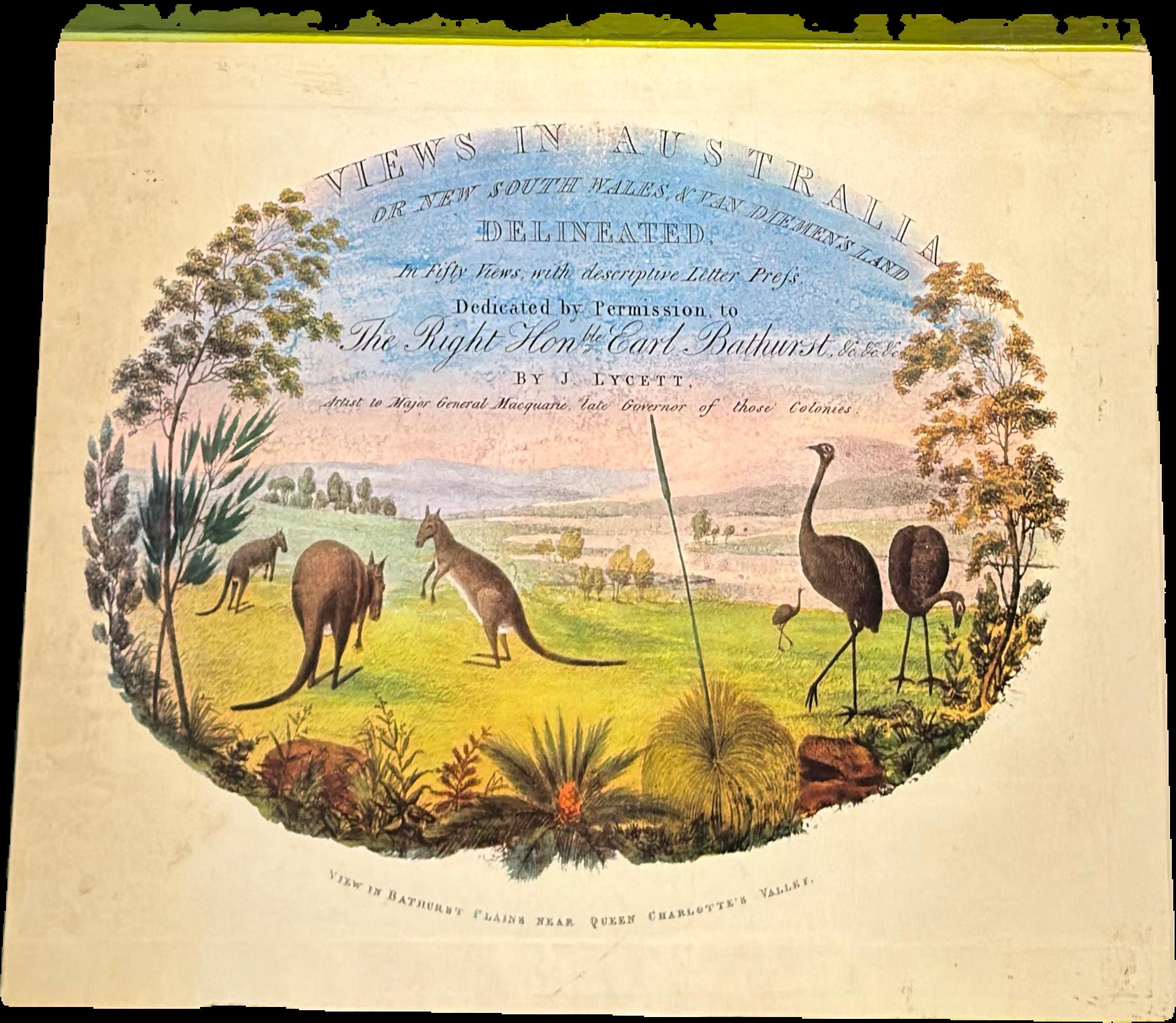 Views in Australia, or New South Wales & Van Diemen's Land delineated in fifty views : with descriptive letter press / by J. Lycett live cover