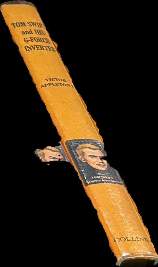 Tom Swift and his G-force inverter / by Victor Appleton II ; illustrated by Ray Johnson ; [by Thomas Mulvey] live cover