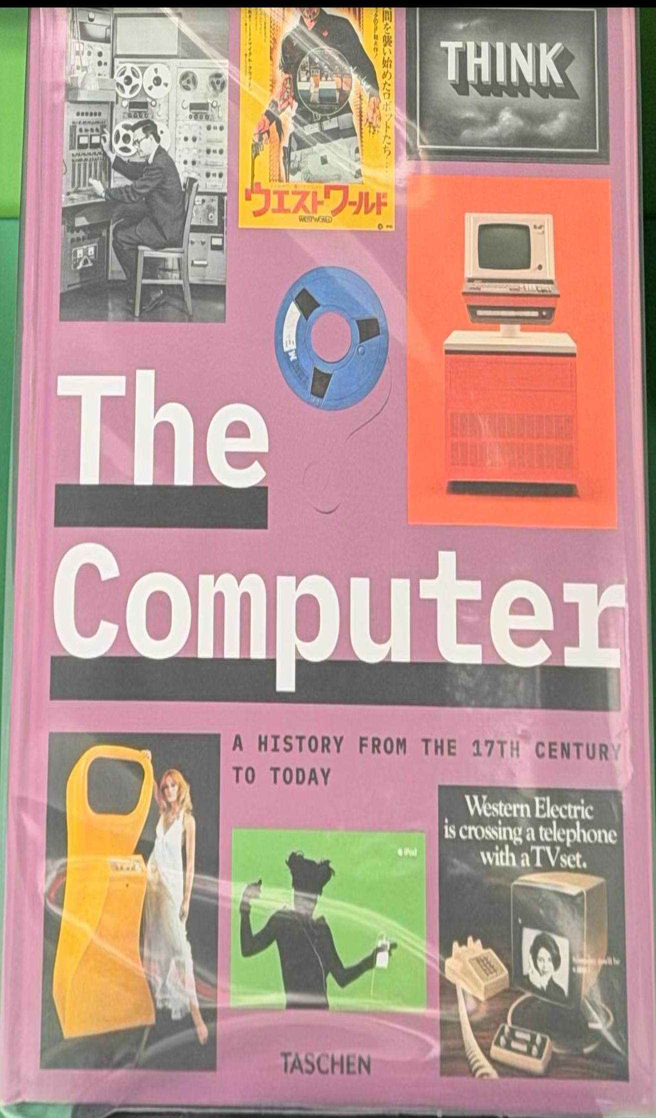 The computer : a history from the 17th century to today / Jens Muller ; editor, Julius Wiedemann live cover
