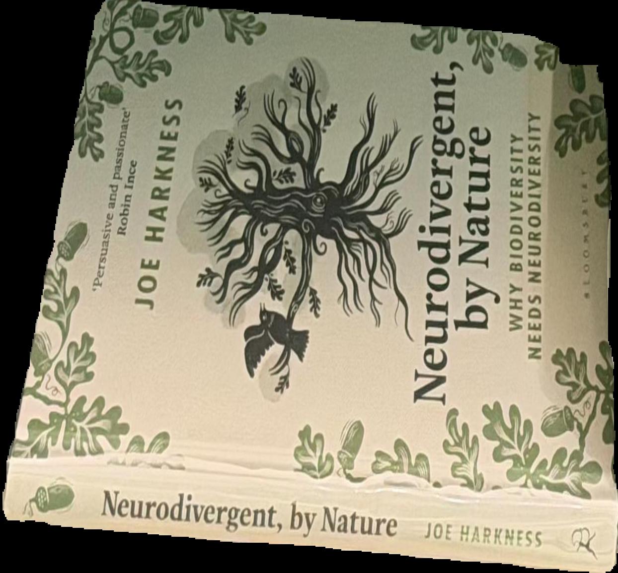 Neurodivergent, by nature : why biodiversity needs neurodiversity / Joe Harkness live cover