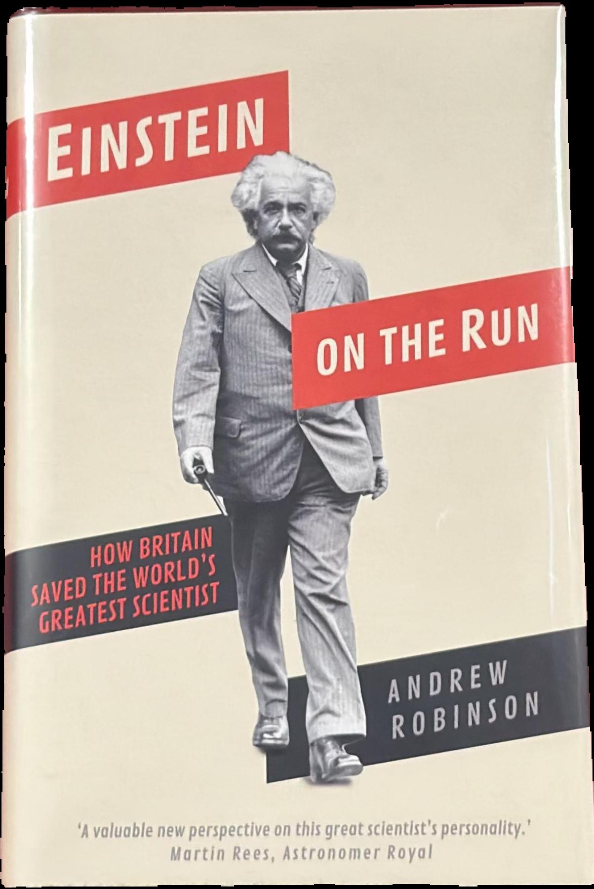 Einstein on the run : how Britain saved the world's greatest scientist live cover