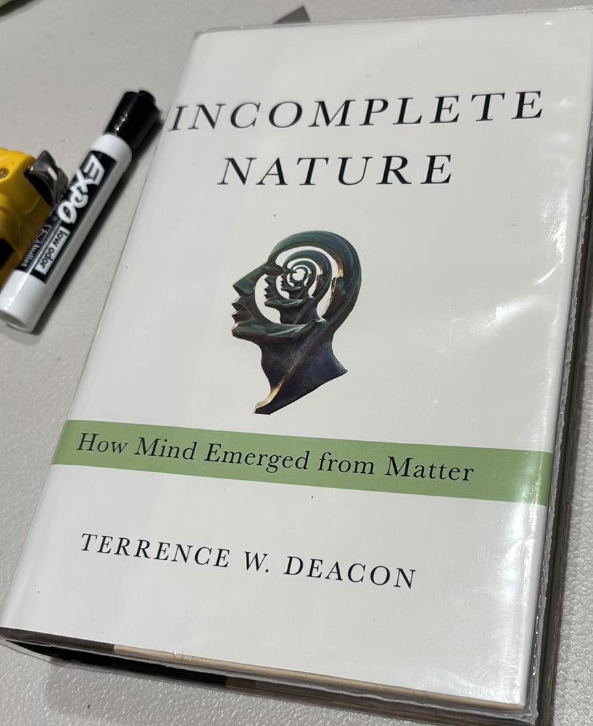 Incomplete nature : how mind emerged from matter / Terence Deacon live cover