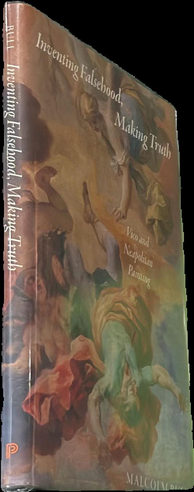 Inventing falsehood, making truth : Vico and Neapolitan painting live cover
