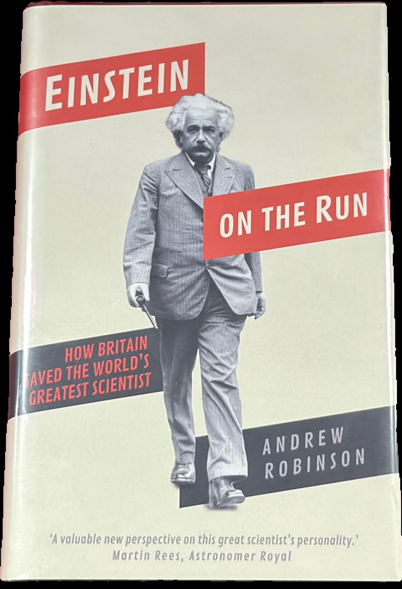 Einstein on the run : how Britain saved the world's greatest scientist live cover