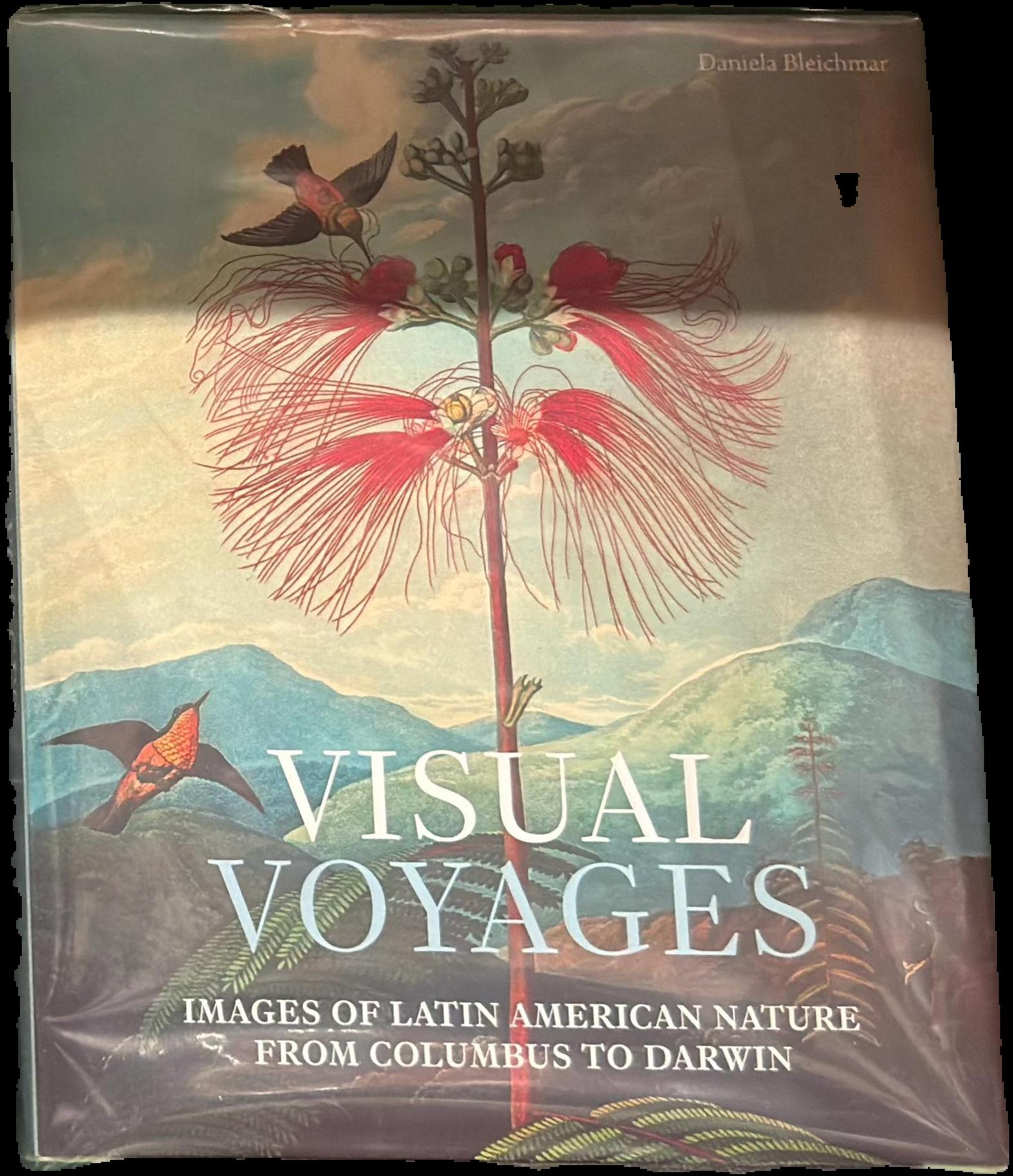 Visual voyages : images of Latin American nature from Columbus to Darwin live cover