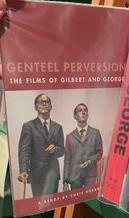 Genteel perversion : the films of Gilbert & George live cover