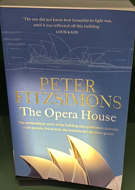 The opera house : the extraordinary story of the building that symbolises Australia — the people, the secrets, the scandals and the sheer genius live cover
