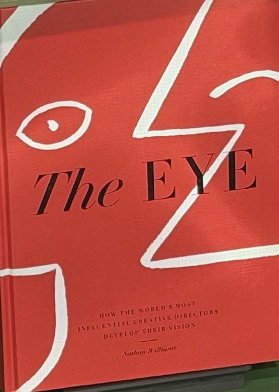 The eye : how the world's most influential creative directors develop their vision live cover