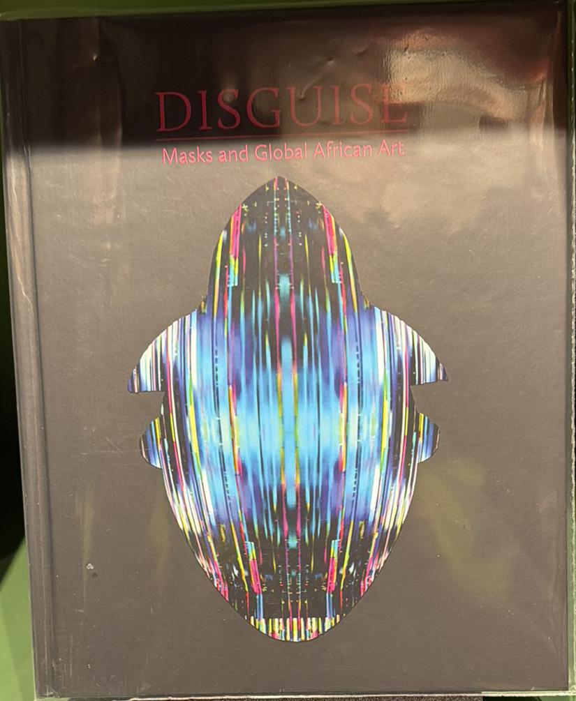 Disguise : masks and global African art live cover
