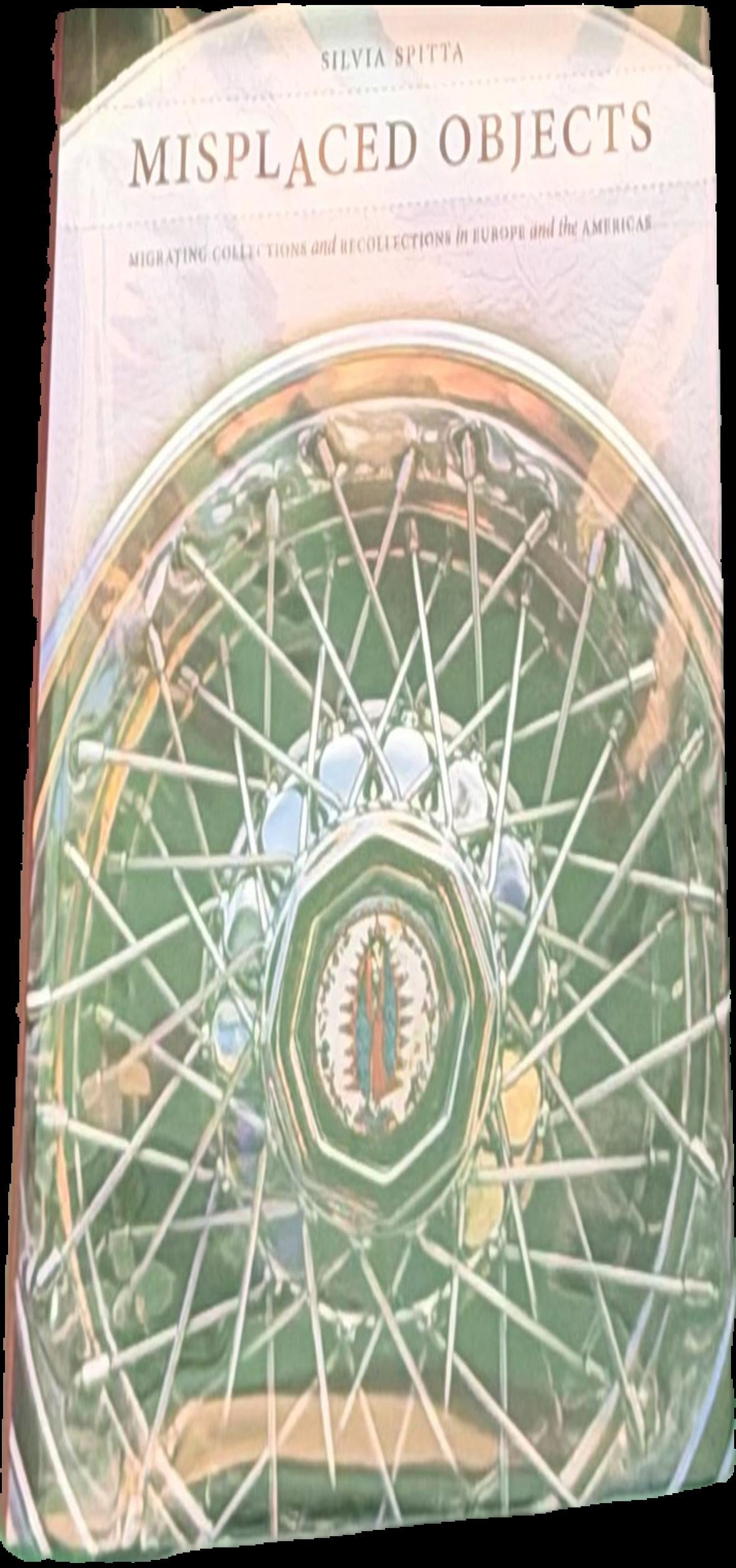 Misplaced objects : migrating collections and recollections in Europe and the Americas live cover