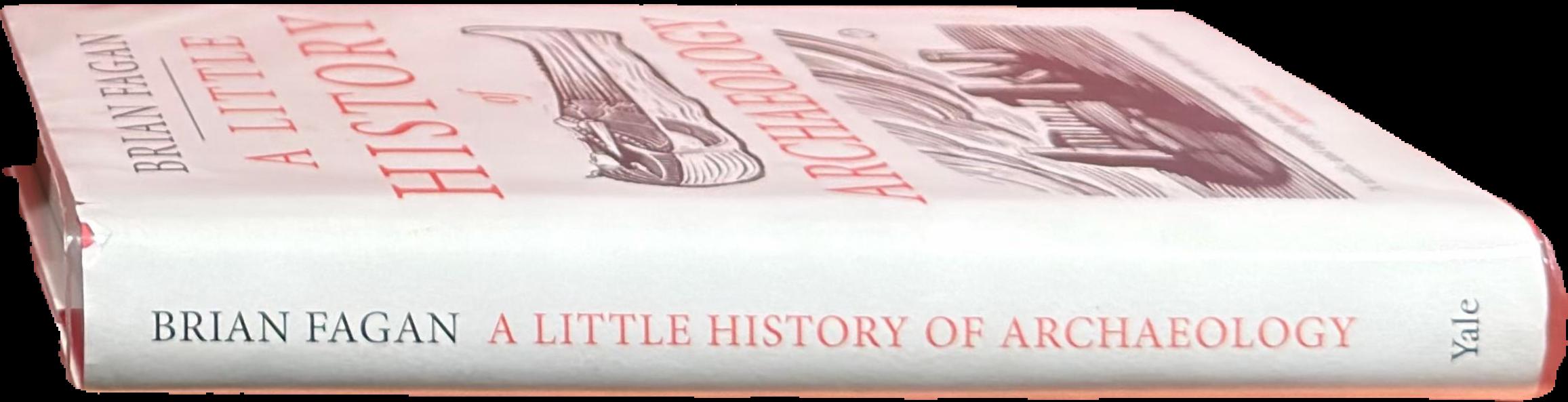 A little history of archaeology / Brian Fagan live cover