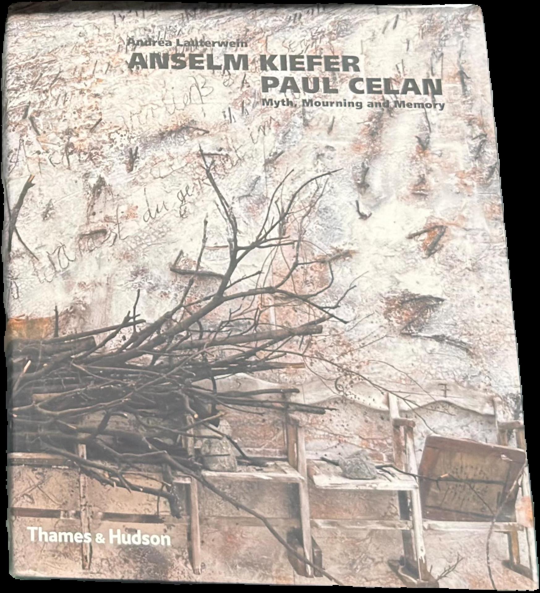 Anselm Kiefer/Paul Celan : myth, mourning and memory live cover