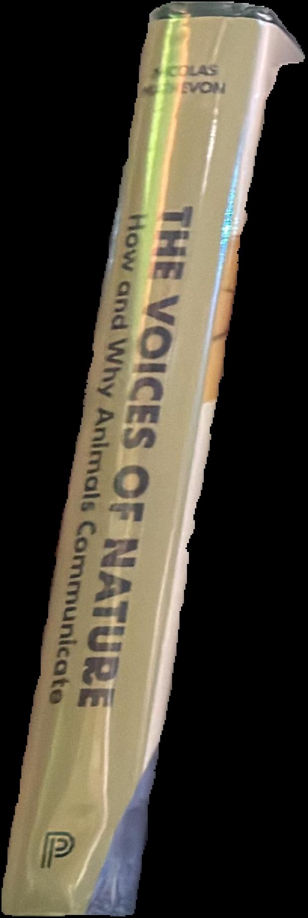 The voices of nature : how and why animals communicate / Nicolas Mathevon ; foreword by Bernie Krause ; illustrations by Bernard Mathevon live cover