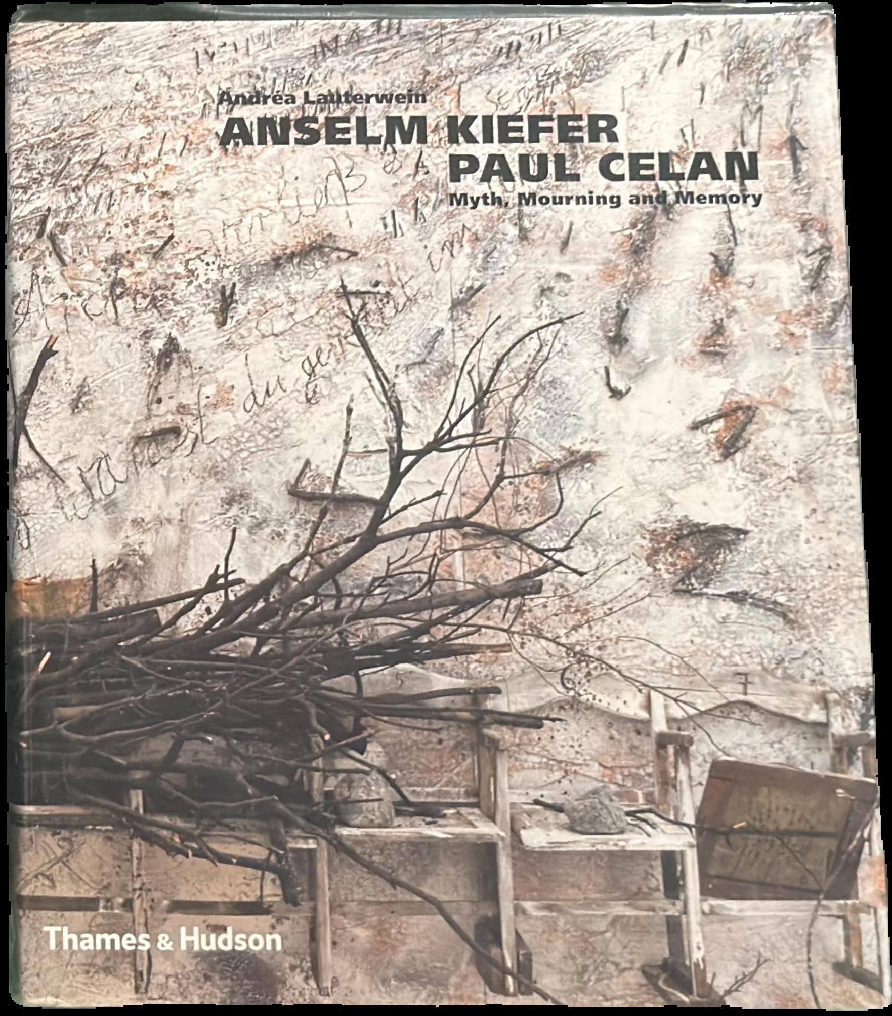Anselm Kiefer/Paul Celan : myth, mourning and memory live cover