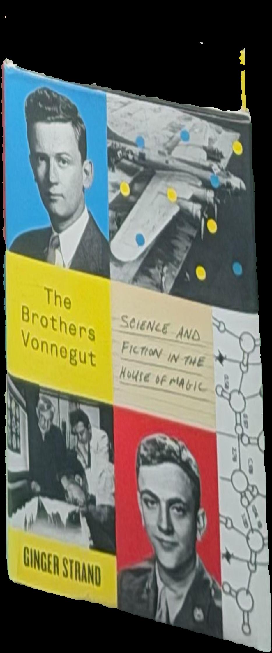 The brothers Vonnegut : science and fiction in the house of magic / Ginger Strand live cover