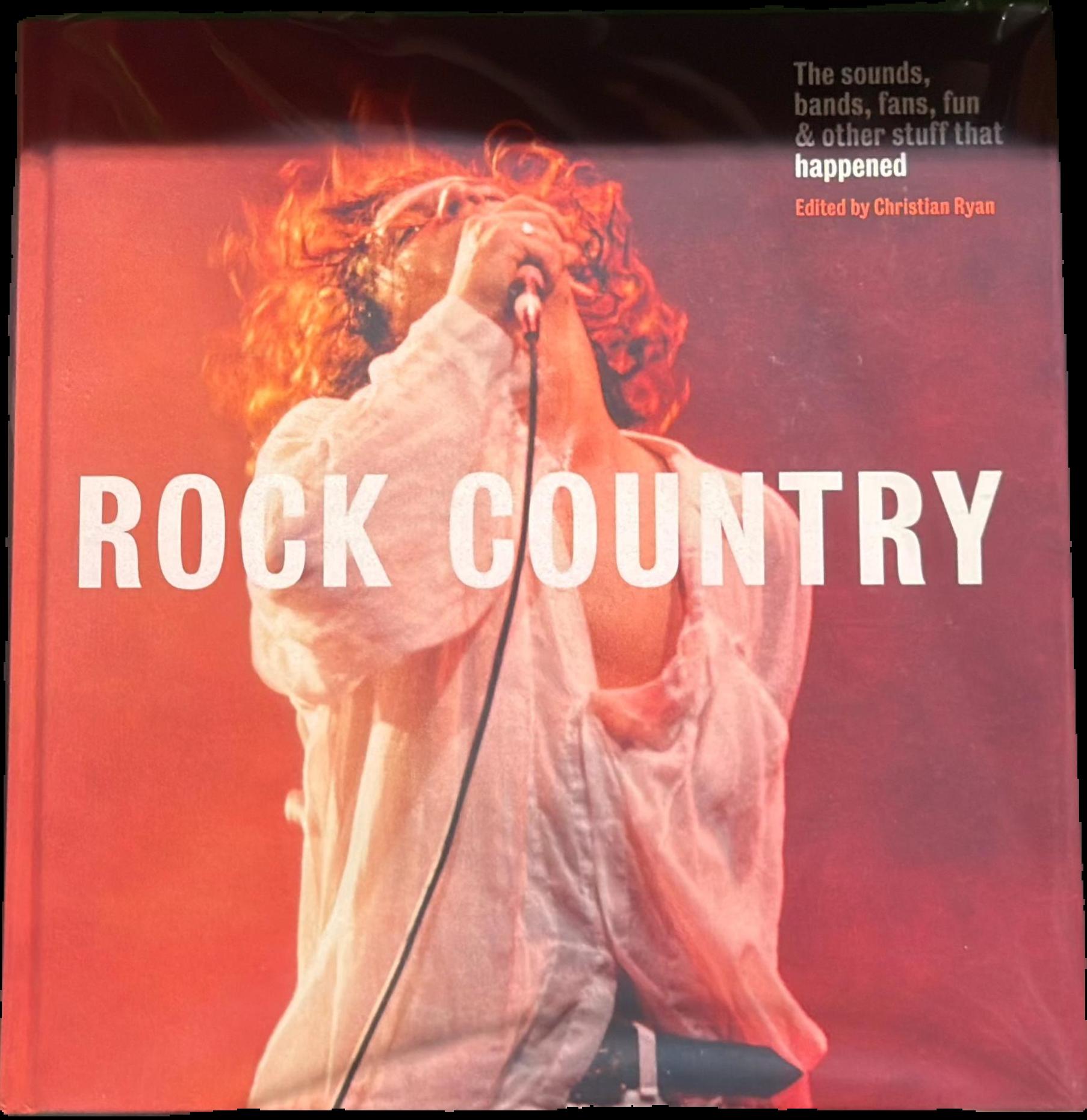 Rock country : the sounds, bands, fans, fun & other stuff that happened live cover
