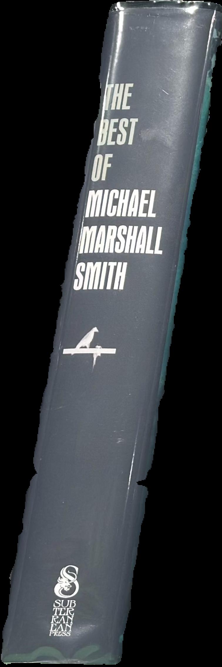 The best of Michael Marshall Smith / Michael Marshall Smith live cover