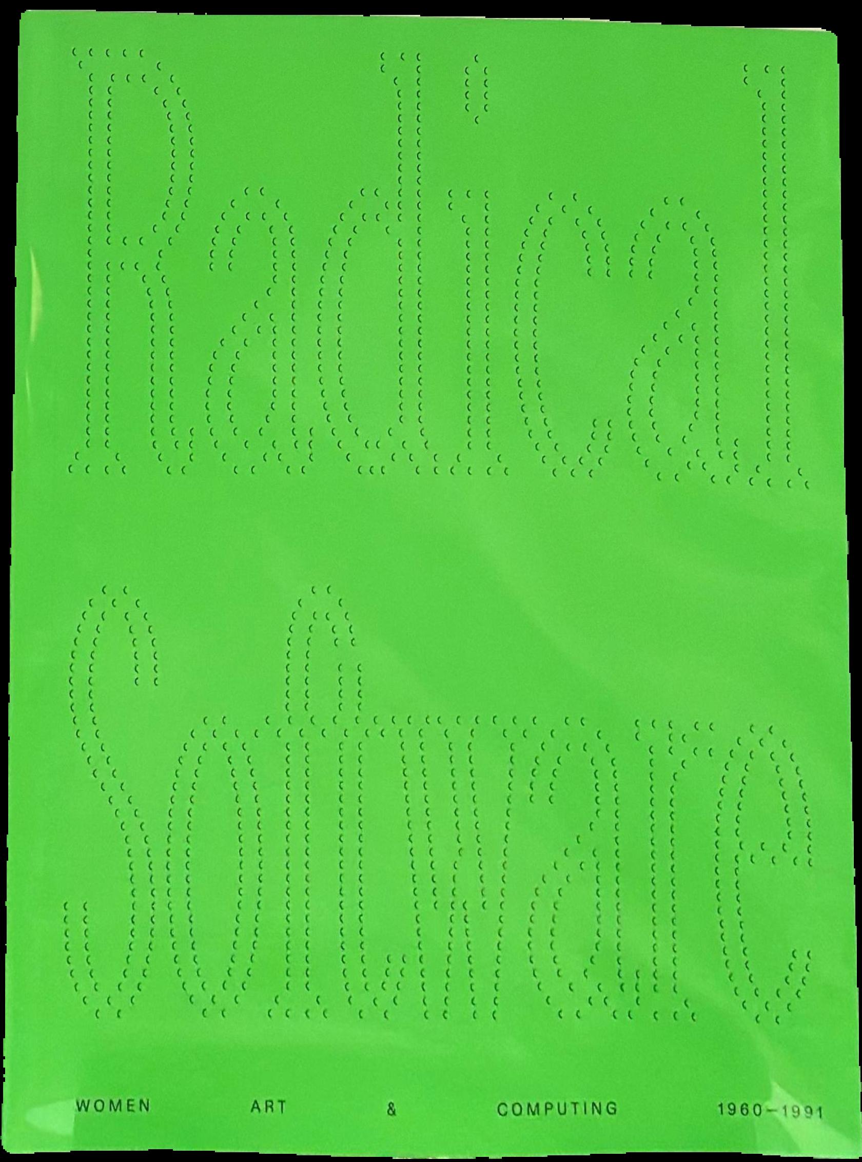 Radical software : women, art & computing, 1960-1991 live cover