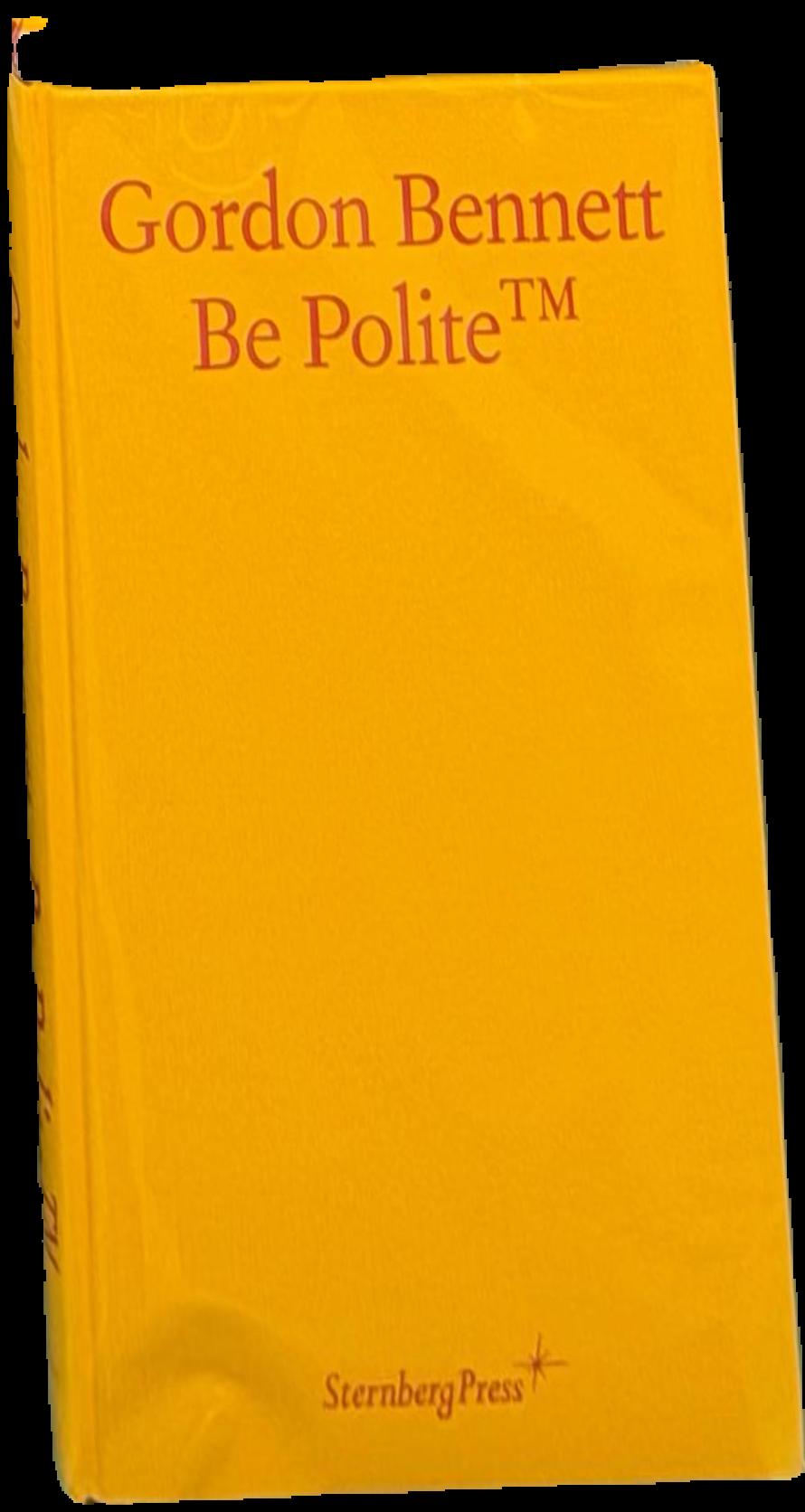 Gordon Bennett : be polite / [curated by Aileen Burns and Johan Lundh] live cover
