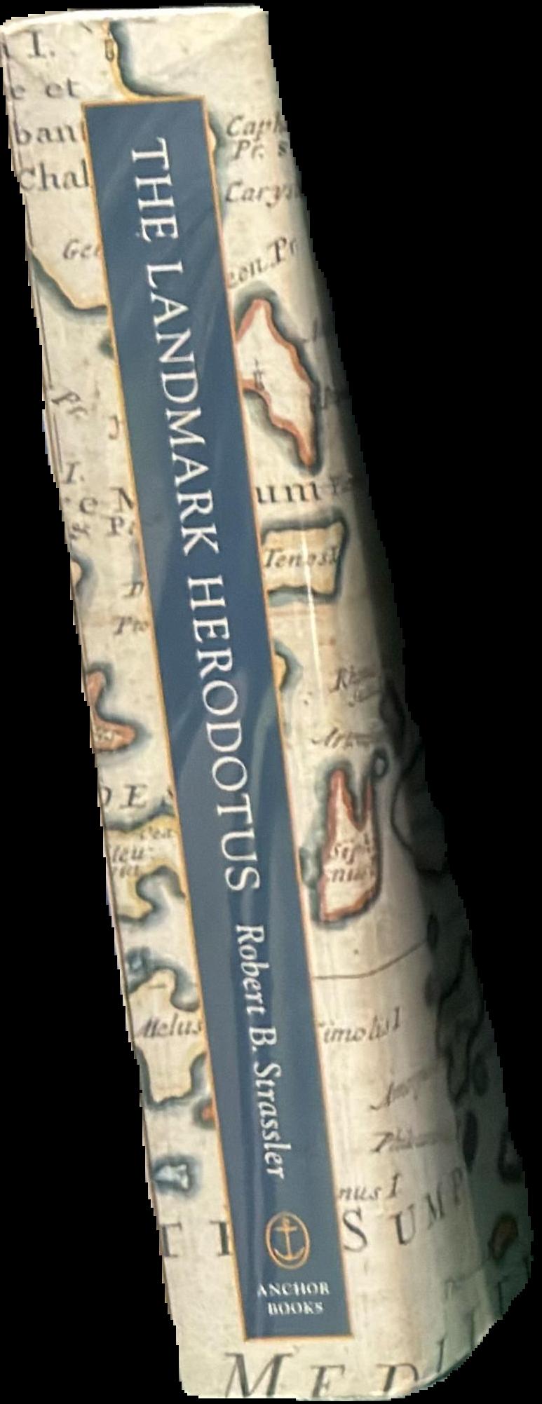 The landmark Herodotus : the histories / edited by Robert B. Strassler ; translation by Andrea L. Purvis ; introduction by Rosalind Thomas live cover