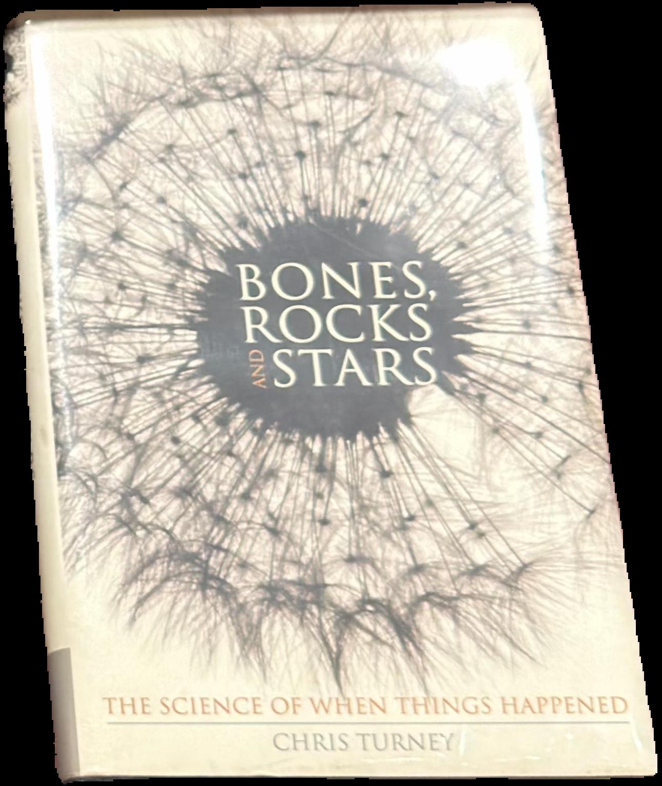 Bones, rocks and stars : the science of when things happened live cover